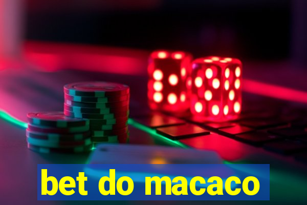 bet do macaco